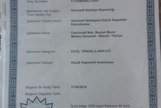 OUR SLAUGHTER HOUSE LICENSE THAT IS FIRST IN OUR DISTRICT AND TWELFTH IN TURKEY , IS TAKEN